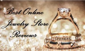 Best Online Jewelry Store Reviews
